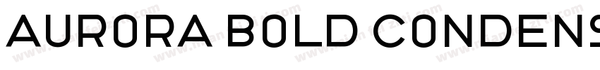 Aurora Bold Condense字体转换